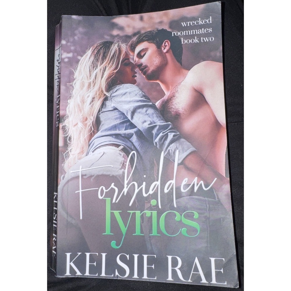 Forbidden Lyrics (Wrecked Roommates) by Kelsie Rae Book Two